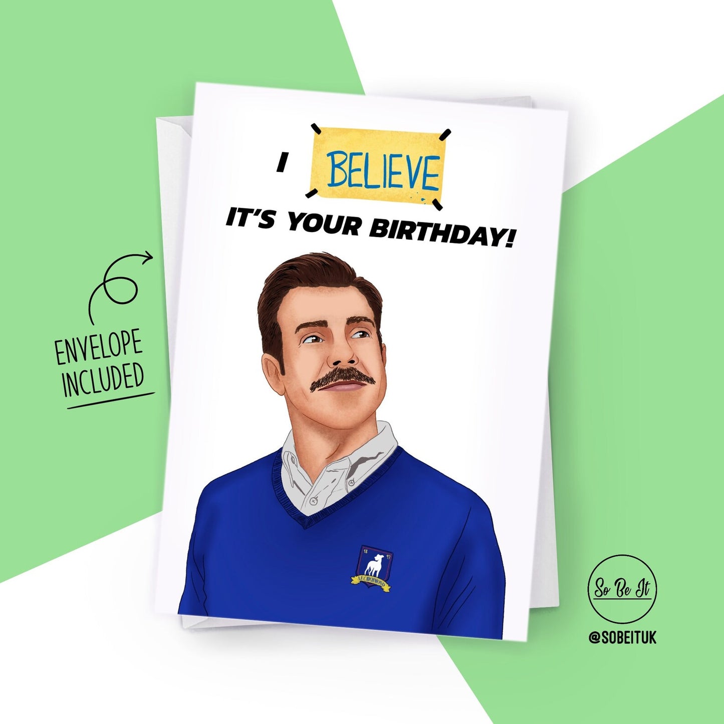 Ted Lasso - I Believe it's your birthday! - Birthday Card