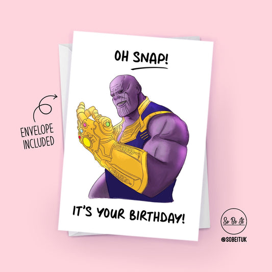 Thanos - Oh Snap! - Birthday - Card