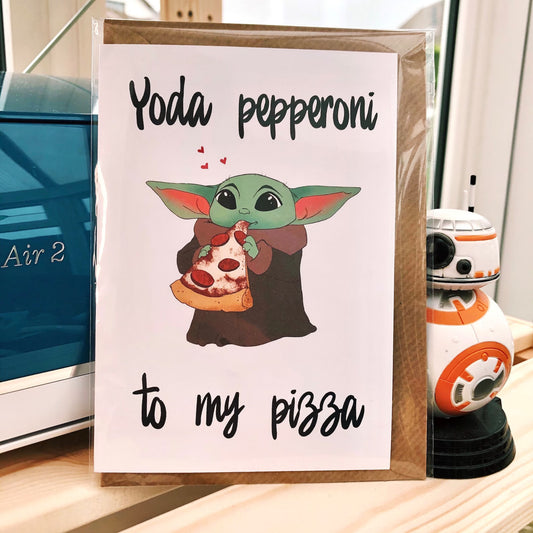 Yoda Pepperoni to my pizza - Star Wars - Card